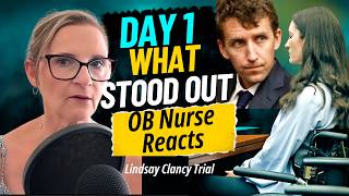 Lindsay Clancy Trial Day 1: The Details I Can’t Ignore as an OB Nurse!