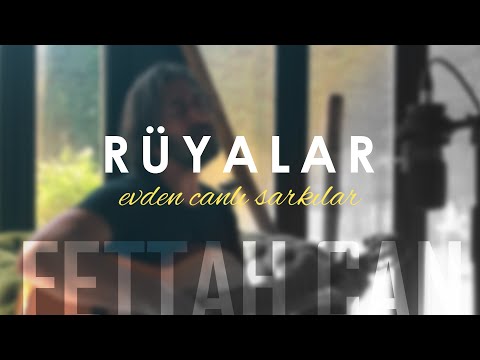 Fettah Can - Rüyalar (Evden Canlı Şarkılar #4)