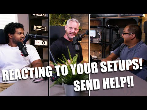 Giving subscribers advice on their setups!