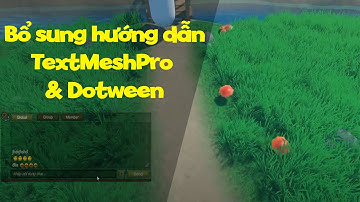Cách tạo game, Xử lý Chat Texmeshpro unity và bài tập dotween