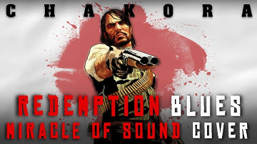 Chakora - Redemption Blues | MIRACLE OF SOUND COVER - RED DEAD REDEMPTION SONG
