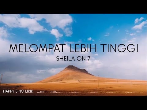 Shelila On 7 - Melompat Lebih Tinggi (Lirik)