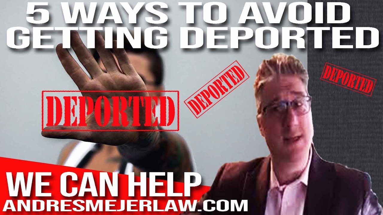 How Can You Avoid Deportation?