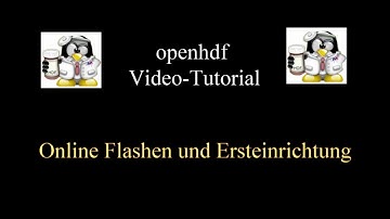 openhdf video tutorial online flashen ersteinrichtung