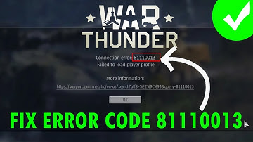 How To Fix War Thunder Error 81110013 On PC