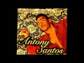 Antony Santos - Me Muero de Amor  Año 1998   ( Disco Completo )