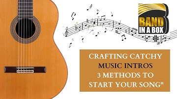 Creating Band in a Box Intros: 3 Methods for Start your song