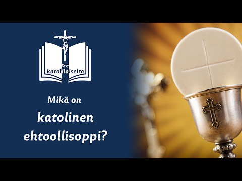 Video: Mikä Tekee Katolisen Uskosta Niin Erikoisen