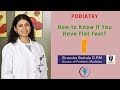 How to Know If You Have Flat Feet | Sanela Care | Dr. Sireesha Battula
