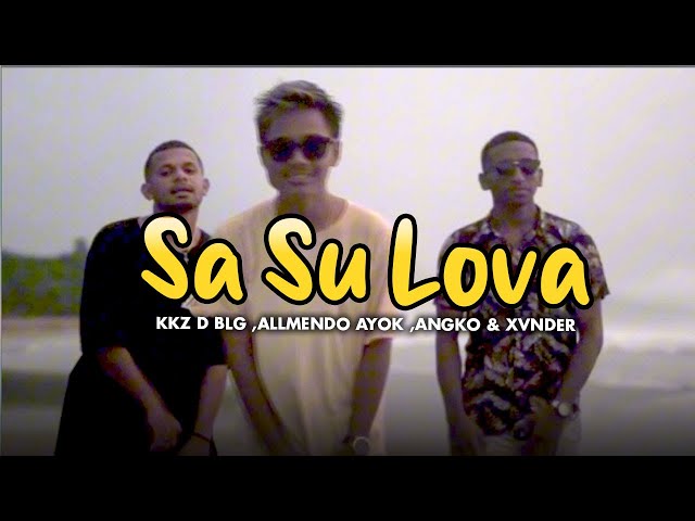 Kkz D Blg ,Allmendo Ayok ,Angko & Xvnder - Sa Su Lova (Official Music Video) class=