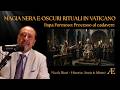 Magia Nera e Oscuri Rituali in Vaticano. Papa Formoso e il Processo al Cadavere