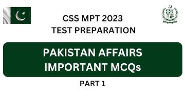 Pakistan Affairs Important MCQs Part 1 | CSS MPT 2023 Test Preparation