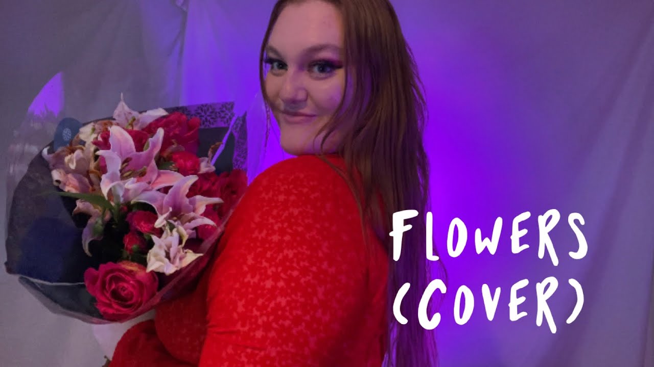 Flowers (Cover) Miley Cyrus YouTube
