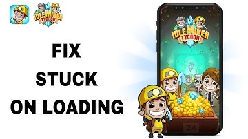 How To Fix And Solve Stuck On Loading On Idle Miner Tycoon App | Final Solution