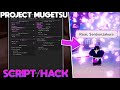 NEW ROBLOX Project Mugetsu PM Hack Script GUI  Auto Farm, Kill Aura, Item Hack! Pastebin 2025