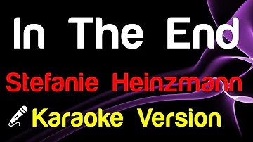 🎤 Stefanie Heinzmann - In The End (Karaoke Version) - King Of Karaoke