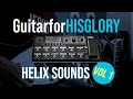 Guitarforhisglory line 6 helix worship song presets  sound samples  volume 1