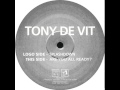 Tony De Vit - Are You All Ready