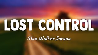 Video thumbnail of "Lost Control - Alan Walker,Sorana{Lyrics Video}🪲"