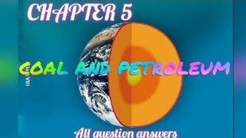 Class 8 Science Chapter 5 Coal and Petroleum all question answers