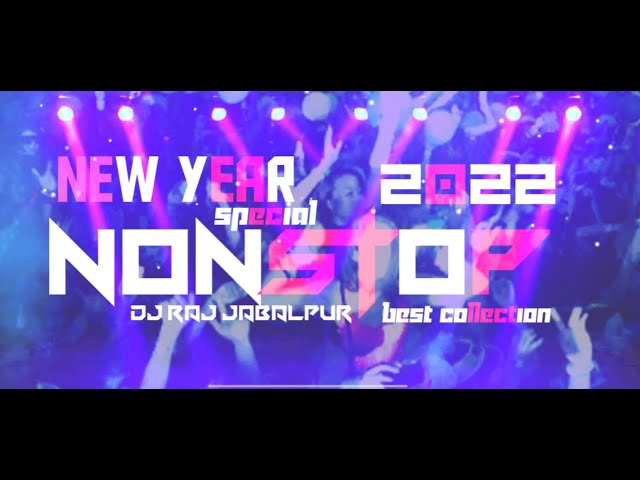 || NEW YEAR SPECIAL||BEST NONSTOP|| NEW YEAR PARTY MIX|| DJ RAJ JABAL PUR REMIX || class=