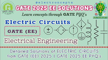 Detailed Solutions of GATE EE 2025 Electric Circuits | Network Theory