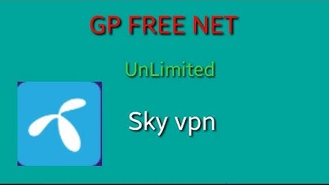 Gp free net with sky vpn😍😍