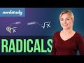 Understanding Radicals