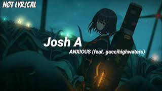 Josh A - ANXIOUS (feat. guccihighwaters) (Legendado/Tradução)