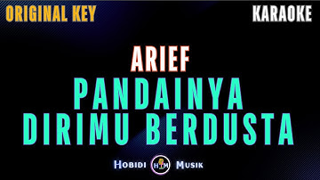Arief - Pandainya Dirimu Berdusta "Original Key" (Karaoke Version)