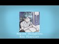 Nagisa Shingetsu - Kin Playlist 📝📚 (reupload)