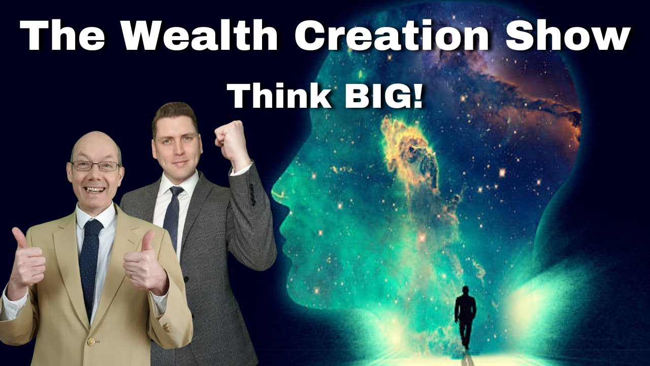 EP 166: THE WEALTH CREATION SHOW: Think BIG! - YouTube