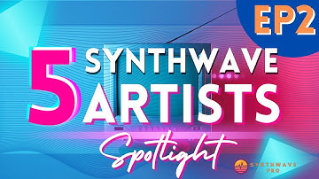 5 Synthwave Artists That Are Making Waves Ep. 2