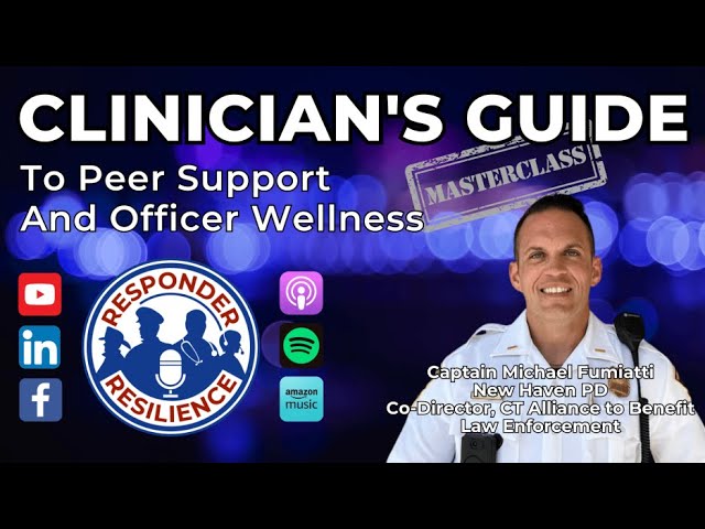 Clinician's Guide to Peer Support and Officer Wellness | S5 E10