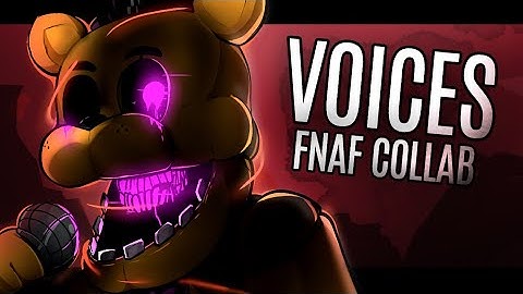 ▪︎Voices▪︎ COLLAB (FNAF/Dc2/SN)