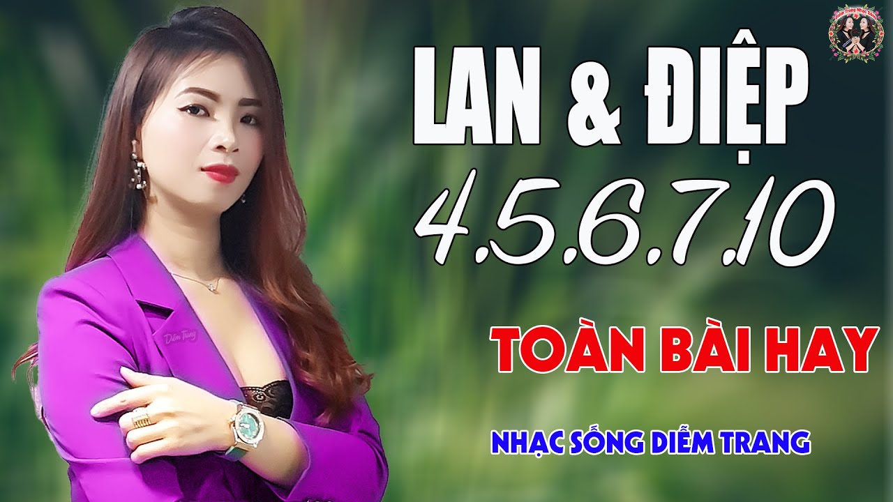 Lan & Điệp 4~10✨DIỄM TRANG - LK Nhạc Sống Trữ Tình VẠN NGƯỜI MÊ🔴TOÀN BÀI HAY