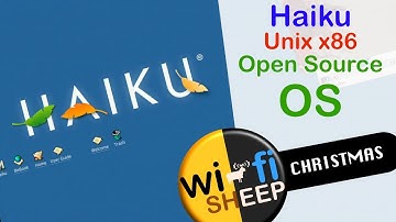 Installing HAIKU! OS for x86 PC/MAC (Wi-Fi Sheep XMAS)