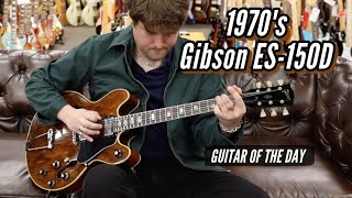 1970's Gibson ES-150D Walnut | Guitar of the Day