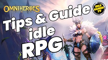 OmniHeroes Idle RPG Game, beginner tips and tricks, guide, game review, android gameplay