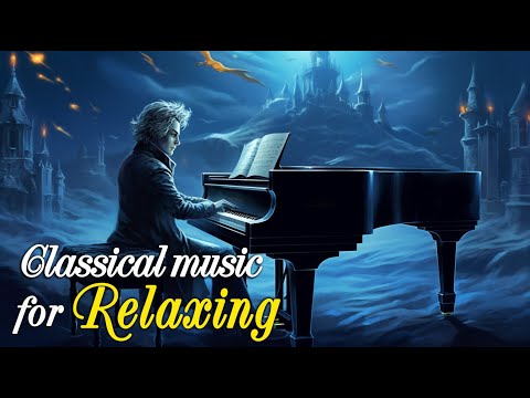 Шопен | Бетховен | Моцарт | Чайковский | Шуберт... : расслабляющая музыка, Классическая музыка 🎹🎹