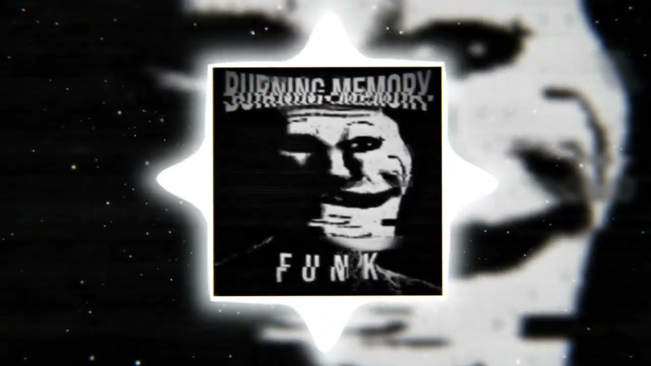 DJ FKU,ELXVXN,DJ MOIGUS - BURNING MEMORY FUNK (Sped Up)