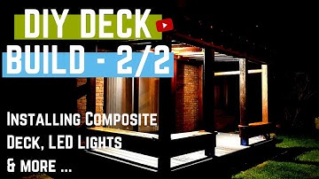 DIY DECK Build - Episode 2/2 - Composite Decking, LED lights and Pest control !