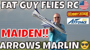 ARROWS MARLIN A MOST PERFECT MAIDEN...ALMOST by Fat Guy Flies RC