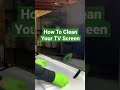 How to clean your tv screen shorts cleaning