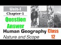 1. Human Geography - Nature and Scope (Short Question Answer) | Class 12 Geography