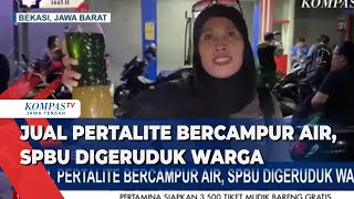 Jual Pertalite Bercampur Air, SPBU Digeruduk Warga