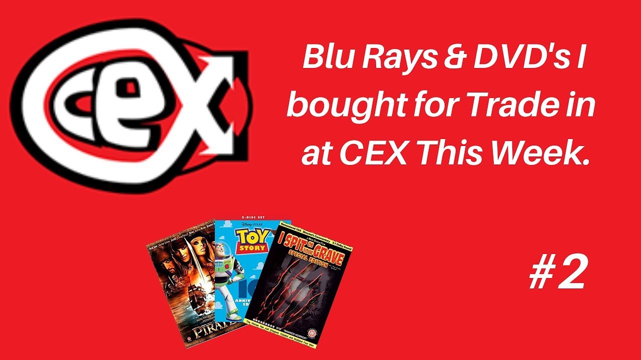 Blu Ray's & DVD's I've bought to Trade in at CEX. 2 YouTube