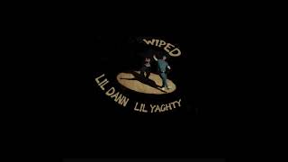 Lil Dann & Lil Yachty - WIPED (AUDIO)