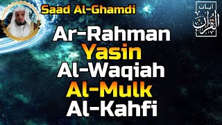 Surah Ar Rahman,Surah Yasin,Surah Al Waqi'ah,Surah Al Mulk & Surah Al Kahfi By Sheikh Saad AlGhamdi