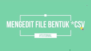 Mengedit file dengan format CSV
